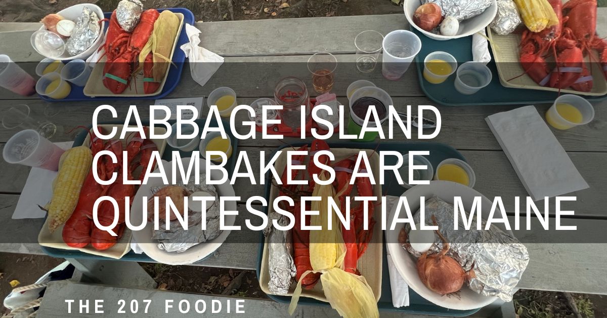 Cabbage Island Clambakes Are Quintessential Maine 207 Foodie